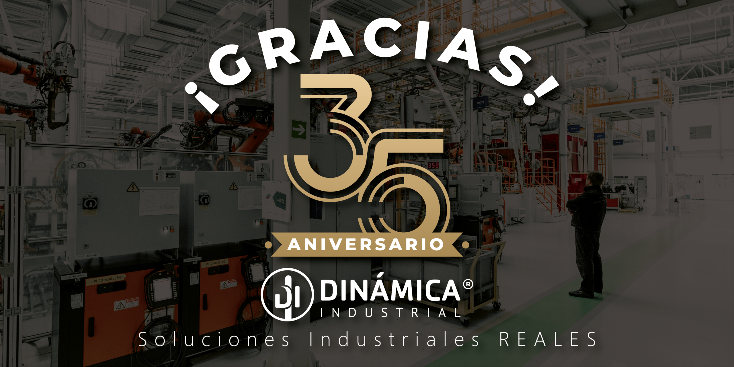 Dinámica Industrial — 35 aniversario, soluciones industriales reales
